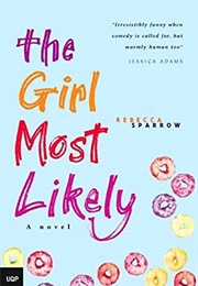 The Girl Most Likely (Rebecca Sparrow)