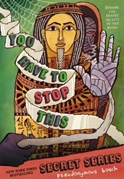 You Have to Stop This (Pseudonymous Bosch)