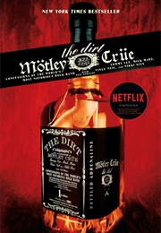 The Dirt: Confessions of the World's Most Notorious Rock Band (Mötley Crüe)