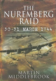 The Nuremburg Raid (Martin Middlebrook)