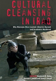 Cultural Cleansing in Iraq (Raymond W Baker, Shereen T Ismael, Tareq Y Ismael)