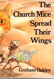 The Church Mice Spread Their Wings (Graham Oakley)