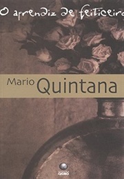 O Aprendiz De Feiticeiro (Mario Quintana)