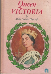 Queen Victoria (Molly Costain Haycraft)
