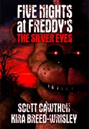 Five Nights at Freddy&#39;s: The Silver Eyes (Scott Cawthon)