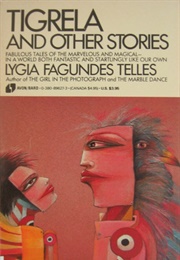 Tigrela and Other Stories (Lygia Fagundes Telles)
