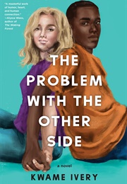 The Problem With the Other Side (Kwame Ivery)
