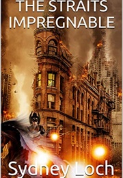 The Straits Impregnable (Sydney Loch)