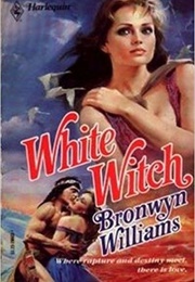 White Witch (Bronwyn Williams)