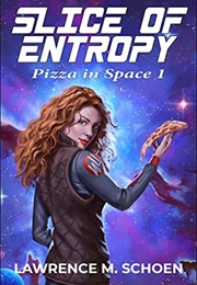 Slice of Entropy (Lawrence M. Schoen)