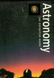 Astronomy: The Definitive Guide (Robert Burnham)