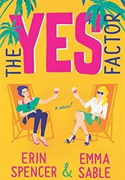 The Yes Factor (ERIN SPENCER)