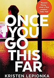 Once You Go This Far (Kristen Lepionka)
