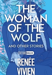 The Woman of the Wolf and Other Stories (Renée Vivien)