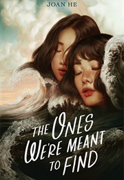 The Ones We're Meant to Find (Joan He)