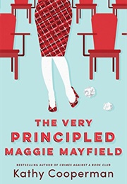 The Very Principled Maggie Mayfield (Kathy Cooperman)
