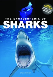 The Encyclopedia of Sharks (Steve Parker)
