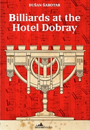 Billiards at the Hotel Dobray (Dušan Šarotar)