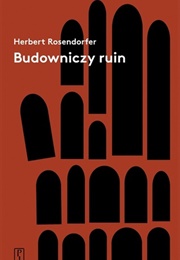 The Architect of Ruins (Herbert Rosendorfer)
