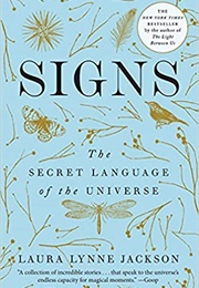 Signs: The Secret Language of the Universe (Laura Lynne Jackson)