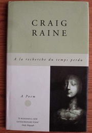A La Recherche Du Temps Perdu (Craig Raine)