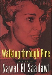 Walking Through Fire (Nawal El Saadawi)