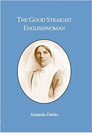 The Good Straight Englishwoman (Amanda Davies)