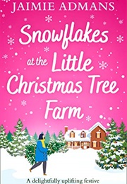 Snowflakes at the Little Christmas Tree Farm (Jaimie Admans)