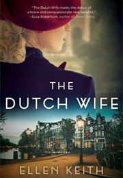 The Dutch Wife (Ellen Keith)