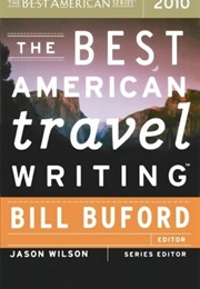 The Best American Travel Writing 2010 (Buford ...)