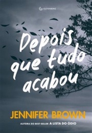 Depois Que Tudo Acabou (Jennifer Brown)