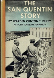 The San Quentin Story (Clinton T. Duffy)