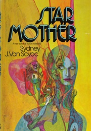 Star Mother (Sydney J Van Scyoc)