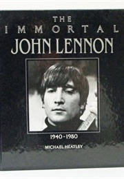 The Immortal John Lennon (Michael Heatley)
