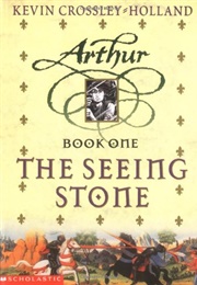 Arthur: The Seeing Stone (Kevin Crossley-Holland)