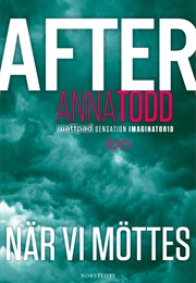 After När Vi Mötes (Anna Todd)