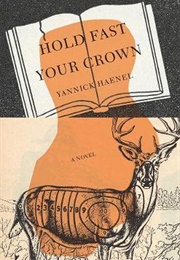 Hold Fast Your Crown (Yannick Haenel)