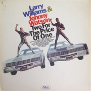 Larry Williams and Johnny Watson - Two for the Price of One