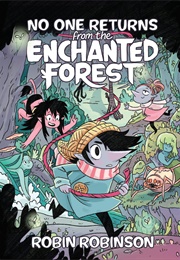 No One Returns From the Enchanted Forest (Robin Robinson)
