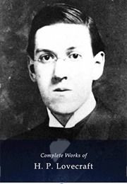 Complete Works of H. P. Lovecraft (H. P. Lovecraft)