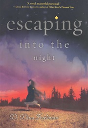 Escaping Into the Night (D. Dina Friedman)