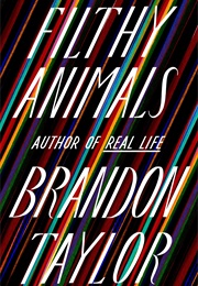 Filthy Animals: Stories (Brandon Taylor)
