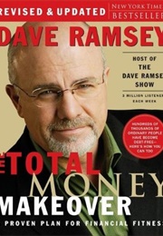 The Total Money Makeover (Dave Ramsey)