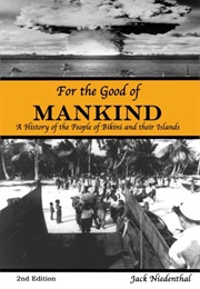 For the Good of Mankind (Jack Niedenthal - Marshall Islands)