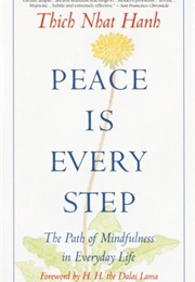 Peace Is Every Step (Thich Nhat Hanh)