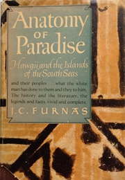 Anatomy of Paradise (J.C. Furnas)