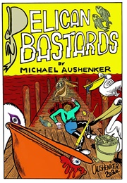 Pelican Bastards (Michael Aushenker)