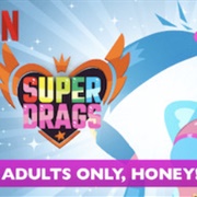 Super Drags