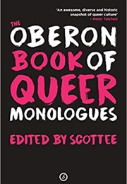 The Oberon Book of Queer Monologues (Scottee (Ed.))