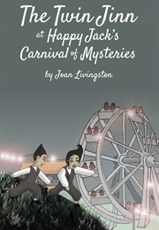 The Twin Jinn at Happy Jack&#39;s Carnival of Mysteries (Joan Livingston)